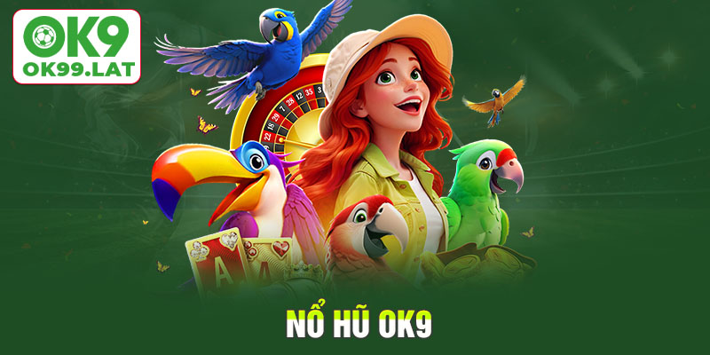 Nổ Hũ OK9